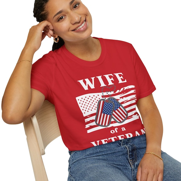 Patriotic Veteran Wife Unisex T-Shirt For Mom-USA Pride Shirt For Her Birthday Gift Idea.