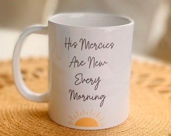 His Mercies Mug | Cute Coffee Mug | Bible Verse Mug | Scripture Coffee Mug | Christian gift