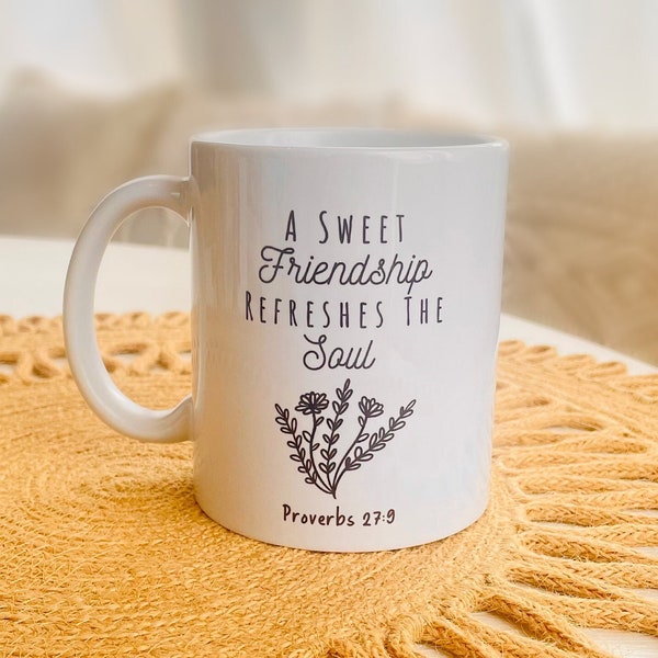 Sweet Friend Mug | Cute Coffee Mug | Friendship Mug | Flower Coffee Mug | Christian gift