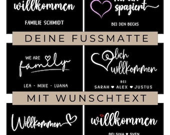 May include: A black and white welcome mat with a heart design and the text "DEINE FUSSMATTE" in the center. The mat has four different welcome messages with names and family names, including "Willkommen", "family", "herein spazient", and "Olich willkommen".