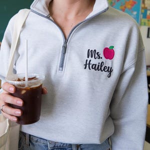 Embroidered Personalized Teacher Quarter Zip Pullover, Teacher Gifts Personalized, Back To School Teacher Gift, Teacher Appreciation Gift