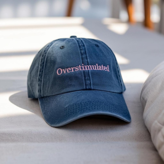 Embroidered Overstimulated Hat, Sarcastic Gift Anxiety Hat, Mental Health Hat, Humorous Embroidered Hat, Funny Hat For Moms
