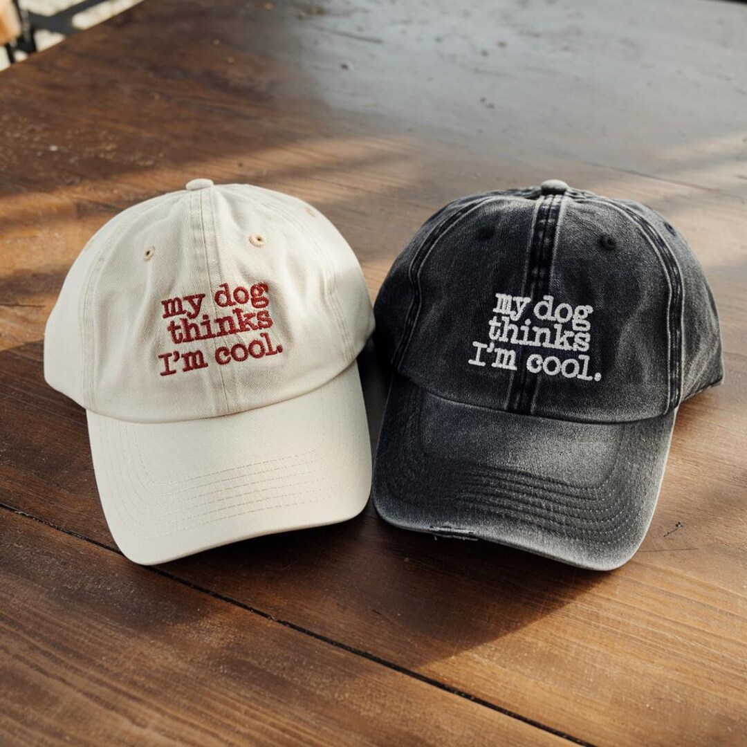 My Dog Thinks I'm Cool Dad Hat - Funny Dog Lover Embroidered Distressed Baseball Cap