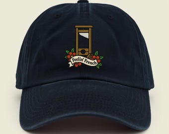 Embroidered Feelin French Guillotine Pigment Dyed Hat, Anti Capitalism Hat, Eat The Rich Hat, Social Justice Hat, Leftist Revolution Hat