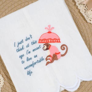 Embroidered The Lotus Inspired Tea Towel, I just don&#39;t think at this age I am meant to live an uncomfortable life, The Lotus Gift
