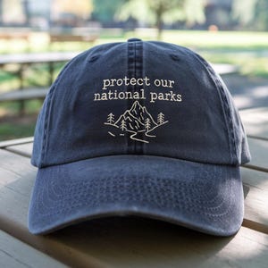 Embroidered Protect Our National Parks Hat, Pigment Dyed Park Lover Hat, Nature Lover Gift, Conservation Gift, Nature Lover Gift