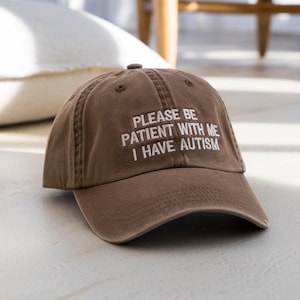 Please Be Patient I Have Autism Embroidered Hat, Autism Awareness Hat, Autistic Children, Autistic Adults
