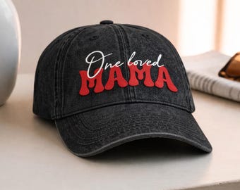 Embroidered One Loved Mama Hat, Mother's Day Gift, Mama Appreciation Gift, Custom Embroidered, Text Hat, Embroidery Logo Hat, Mom Washed Cap