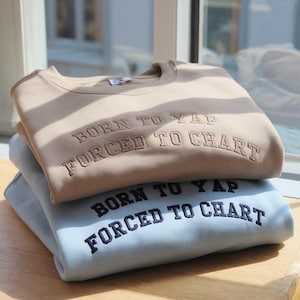 Embroidered Born to Yap Forced to Chart Sweatshirt, Funny Nurse Shirt, Nurse Department, Graduation Gift for Nurse, Nurse, yapper shirt