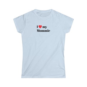 I &lt;3 my Mommie Women&#39;s Softstyle Tee