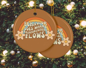 Behavior Goes Where Reinforcement Flows Ornament, ABA Therapist Gift, Christmas Behavioral Therapist Gift, Retro ABA Therapist XMas Gift