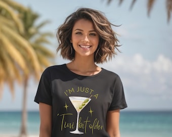 Martini Time Just A 'Tini Bit Older Birthday Shirt, Martini Birthday, Martini Shirt, Dirty Martini Birthday Club Gift, Retro 'Tini Drinking