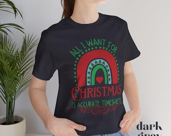 HR Shirt, Merry, Human Resources Christmas Shirt, Gift for HR Payroll Staff, All I Want for, Turn In Timesheets, Payroll Team Dept, Funny