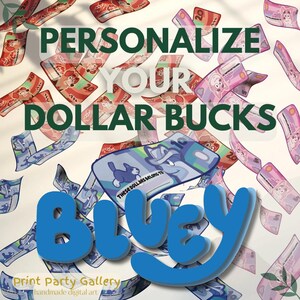 PERSONALIZZA i tuoi Bluey DOLLAR BUCKS / 5-10-20 / X12 / Galleria di stampa per feste Download digitale