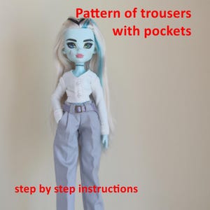 May include: A doll wearing a white button-down shirt and gray trousers with pockets. The doll has long, light-colored hair with blue streaks and is wearing white platform shoes. Text on the image reads "Pattern of trousers with pockets" and "step by step instructions."