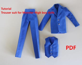 May include: A blue doll-sized trouser suit, including pants, a blazer with gold buttons, and a vest. The text "Tutorial Trousers suit for Monster High boy dolls" is visible. The word "PDF" is also visible.