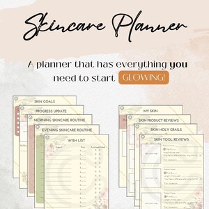 May include: A printable skincare planner with sections for setting goals, tracking progress, and reviewing products. The planner features a floral design and the text "Skincare Planner" and "A planner that has everything you need to start GLOWING!"