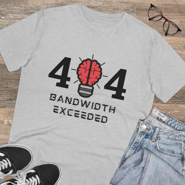 404 Brain Not Finder ~ Bio Schöpfer T-shirt - Unisex