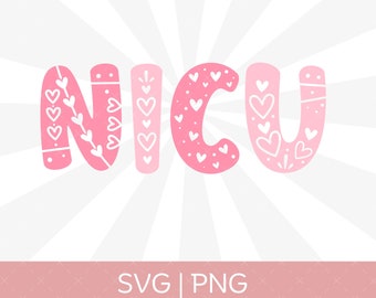 NICU Nurse Valentine's Day Svg PNG, NICU Valentine Cutting File, Neonatal Icu Valentines Svg, Nicu Valentine Png Svg, Nicu Nurse Valentine