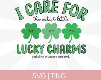 PICU Nurse St. Patrick's Day SVG Png, PICU St Patty's Day Svg, I Care for the Cutest Little Lucky Charms Svg, Pics Nurse Png, Pediatric Icu