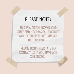 Może przedstawiać: Biały kawałek papieru z tekstem "PLEASE NOTE: THIS IS A DIGITAL DOWNLOAD ONLY AND NO PHYSICAL PRODUCT WILL BE SHIPPED. RETURNS ARE NOT ACCEPTED. PLEASE DON'T HESISTATE TO CONTACT US IF YOU HAVE ANY QUESTIONS!" przyklejony do jasnor&oacute;żowego tła.