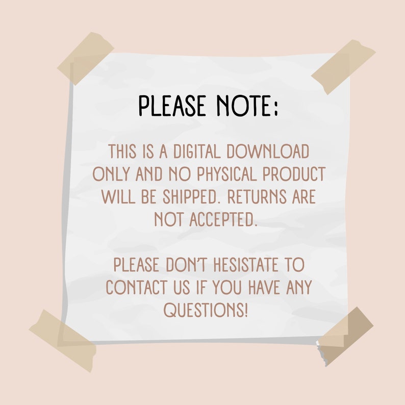 K&ouml;nnte beinhalten: Ein wei&szlig;es Blatt Papier mit dem Text "PLEASE NOTE: THIS IS A DIGITAL DOWNLOAD ONLY AND NO PHYSICAL PRODUCT WILL BE SHIPPED. RETURNS ARE NOT ACCEPTED. PLEASE DON'T HESISTATE TO CONTACT US IF YOU HAVE ANY QUESTIONS!" auf einem hellrosa Hintergrund.