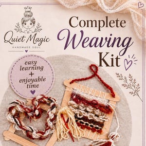 May include: A complete weaving kit featuring a wooden frame, multi-colored yarn in red, white, and black, and a red needle. The text reads Quiet Magic, Complete Weaving Kit, easy learning + enjoyable time, and Video Tutorial with floral accents.