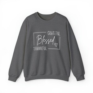 Grateful Thankful Blessed Sweatshirt