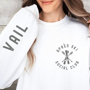 Vail Apres Ski sweatshirt, Ski sweater, Gift for Skier, Winter Sports shirt, Gift for Her, Weekend Ski Trip, Bachelorette Trip, Girls trip