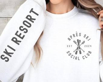 Custom Apres Ski Club Sweatshirt: Ski Resort Name, Winter Gift