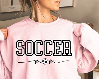 Soccer Mom sport sweatshirt, gift for soccer mom, soccer mother shirt, soccer mama sweater, mothers day gift, sports mom shirt, mom shirt,