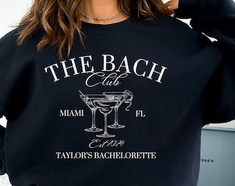 Custom Bachelorette Sweatshirt: The Bach Club Cocktails Party