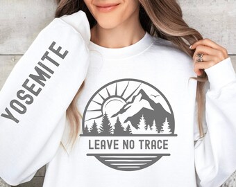 Camping Yosemite National Park sweatshirt, Leave No Trace sweater, Yosemite Adventure shirt, Yosemite camping shirt, mountain climber gift