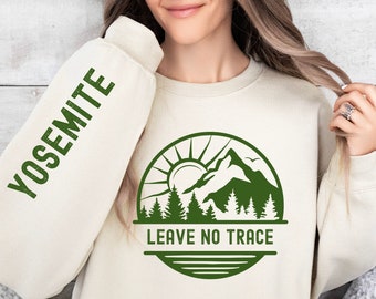 Camping Yosemite National Park sweatshirt, Leave No Trace sweater, Yosemite Adventure shirt, Yosemite camping shirt, mountain climber gift