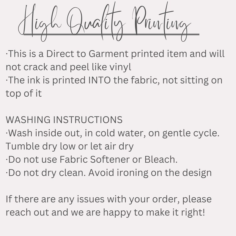 May include: Washing instructions for a garment printed item. The text explains that the item is printed directly onto the fabric, not on top of it. It also includes instructions for washing, drying, and ironing the garment.