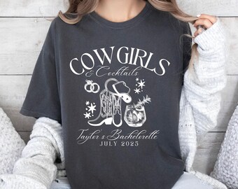 Custom Cowgirl Bachelorette Comfort Colors T-Shirt: Cowgirls & Cocktails Party Tee