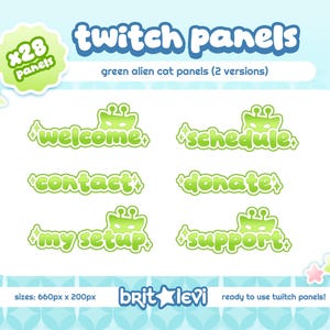 Puede incluir: Un conjunto de 28 paneles de Twitch de gato alienígena verde con el texto welcome, schedule, contact, donate, my setup y support. Los gráficos incluyen pequeños acentos de estrellas y el texto brit levi. Los paneles miden 660px por 200px.