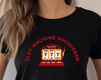 Funny Slot Machine Whisperer Tee: Vintage Vegas Gambling Shirt