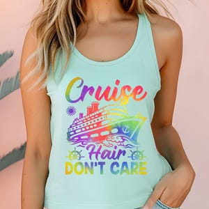 Cruise Hair Don&#39;t Care Tank Top: Summer Vacation Apparel