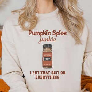 Pumpkin Spice Sweatshirt, Fall Crewneck, Funny Thanksgiving Pullover, Autumn Sweatshirt Gift, Sarcastic Fall Apparel, Pumpkin Spice Humor