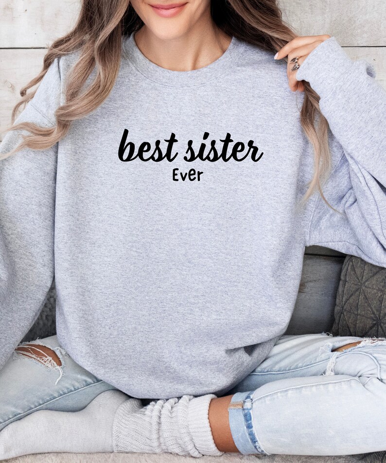 Sweat à Capuche "Best Sister Ever" - Cadeau Pour Sœur, Femme, Fille - Coupé Classique, 241 G - 5