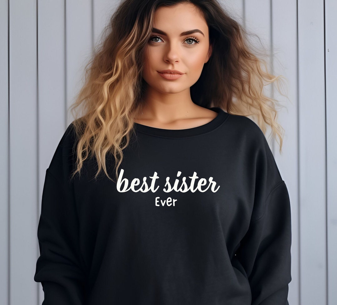 Sweat à Capuche "Best Sister Ever" - Cadeau Pour Sœur, Femme, Fille - Coupé Classique, 241 G - 3