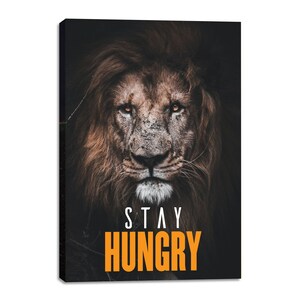 Stay Hungry - Motivational Wall Art, Inspirational Wall Art, for Office, Gym, or Home Décor Ready to Hang