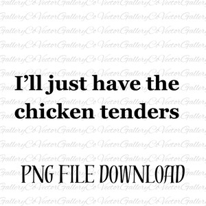 Solo tendré las tiras de pollo PNG, SVG, tiras de pollo, papas fritas, sublimación, cricut, PNG divertido, png identificable, png para los quisquillosos con la comida