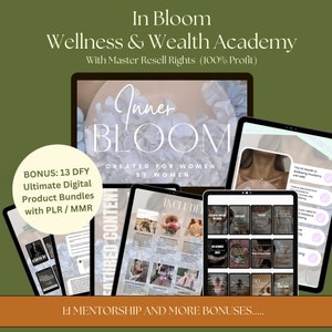 In Bloom - Wellness & Wealth Academy with MRR, Includes 22+ Done-For-You Digital Products MRR and PLR, Digital Marketing Module