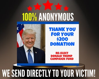 Prank Postcard | Donald Trump Donation | 100% Anonymous | Sent Directly To Your Victim