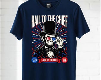 Hail to the Chief PNG & SVG | Lincoln Design | 4th of July PNG