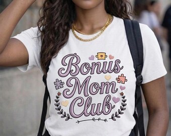 Bonus Mom Club Graphic Tee – Love Makes a Family Design (Digital Download)