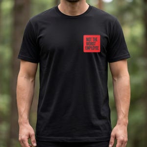 Not the Worst Employee PNG Bundle – 5 Designs | Chest Logo Employee Tee | Patch Badge PNG