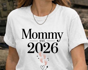 Personalized Mommy Est. 2026 T-Shirt - Adorable New Mom Gift - Custom Pregnancy Announcement Top